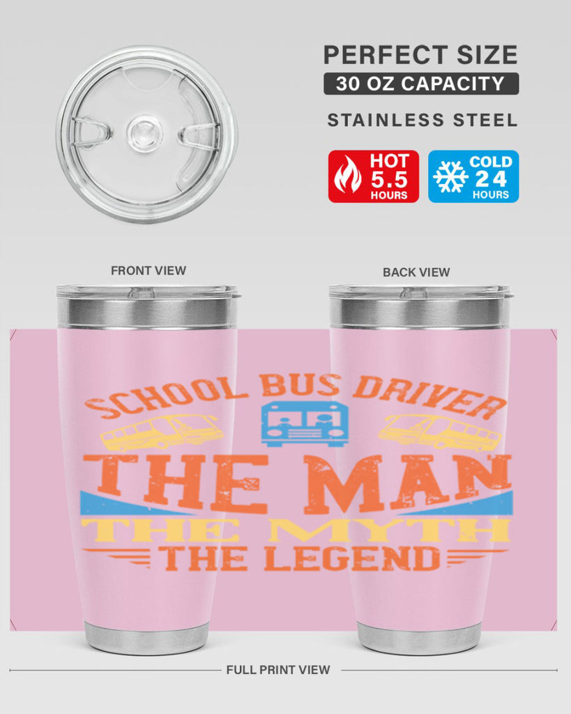 school bus driver the man the myth the legend Style 18#- bus driver- tumbler