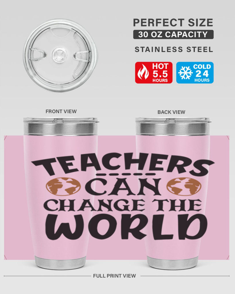 teachers can change the world Style 134#- teacher- tumbler