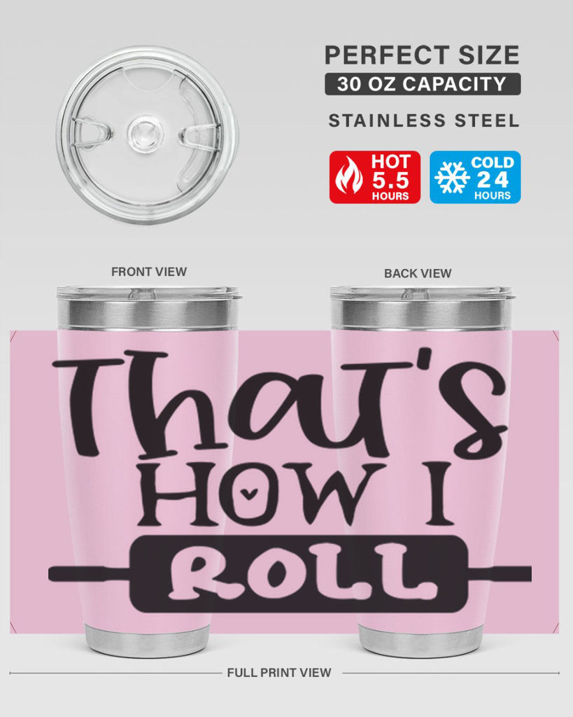 thats how i roll 77#- kitchen- Tumbler