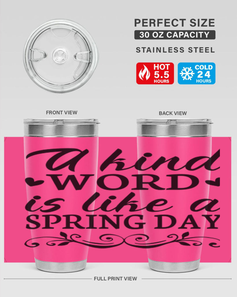A kind word is like 14#- spring- Tumbler