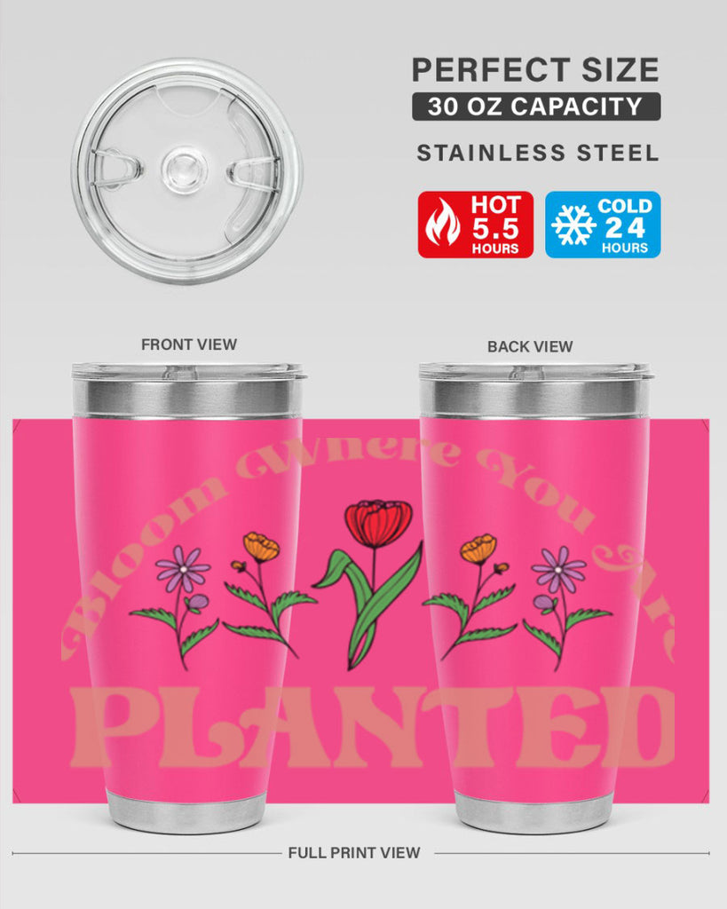 Bloom Where You Are Planted 87#- spring- Tumbler