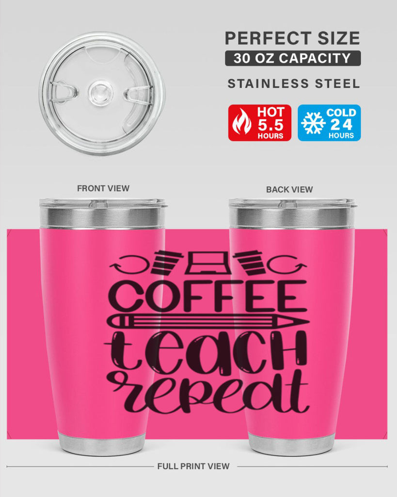 Coffee Teach Repeat Style 82#- teacher- tumbler