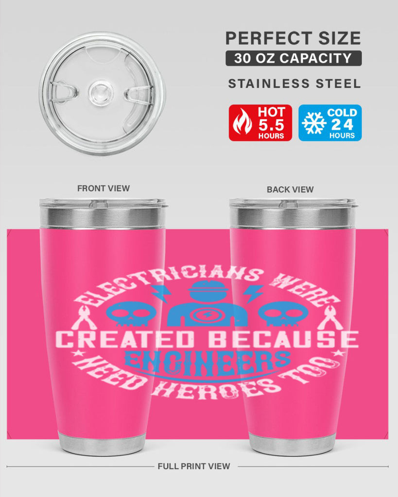 Electrician created because engineers need heroes too Style 55#- electrician- tumbler