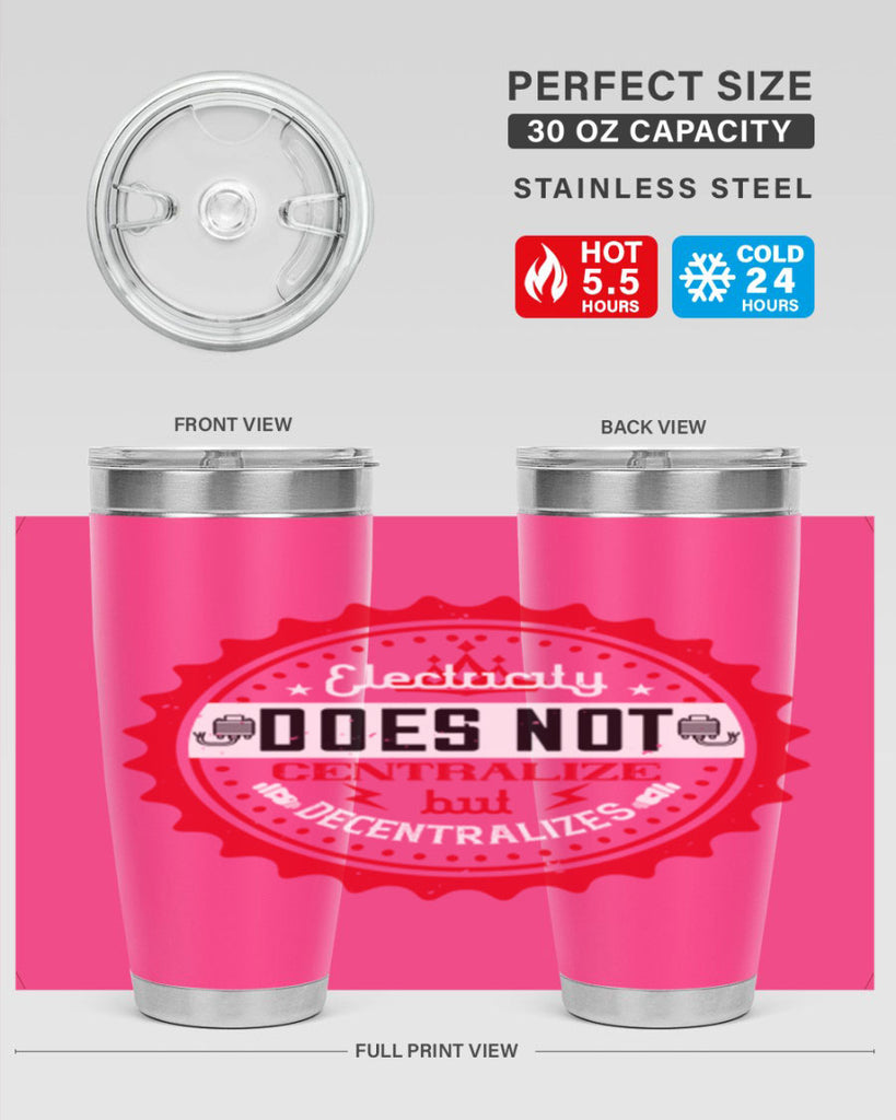 Electricity does not centralize but decentralizes Style 50#- electrician- tumbler