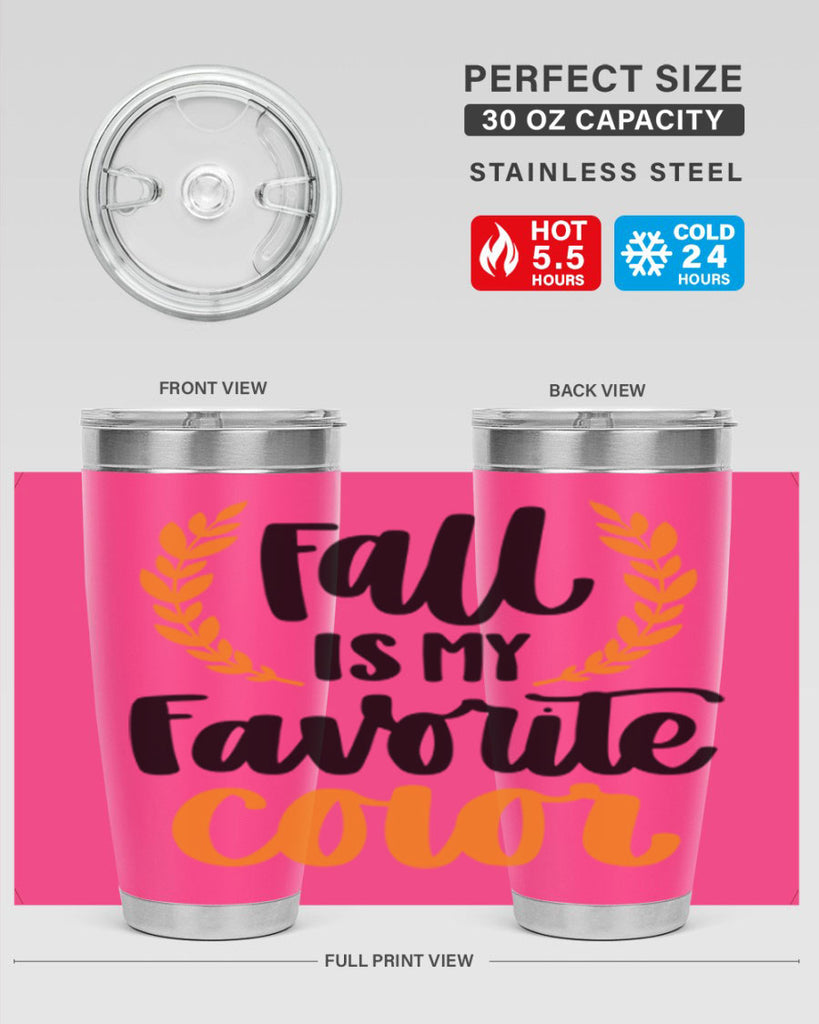 Fall Is My Favorite Color 486#- fall- Tumbler