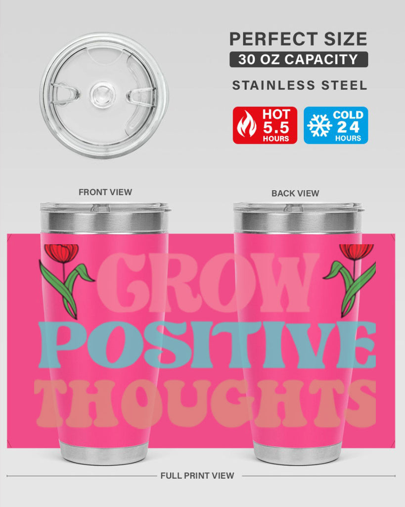 Grow Positive Thoughts  153#- spring- Tumbler