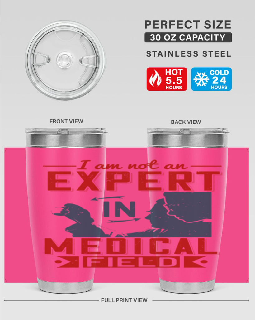 I am not an expert in medical field Style 1#- medical- tumbler