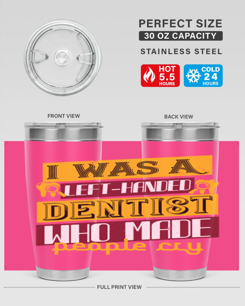 I was aleft handed Style 34#- dentist- tumbler