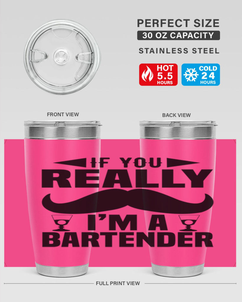 If you really Style 15#- bartender- tumbler