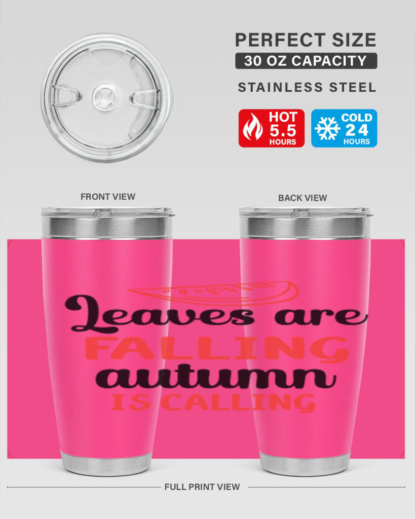 Leaves are falling autumn is calling 392#- fall- Tumbler
