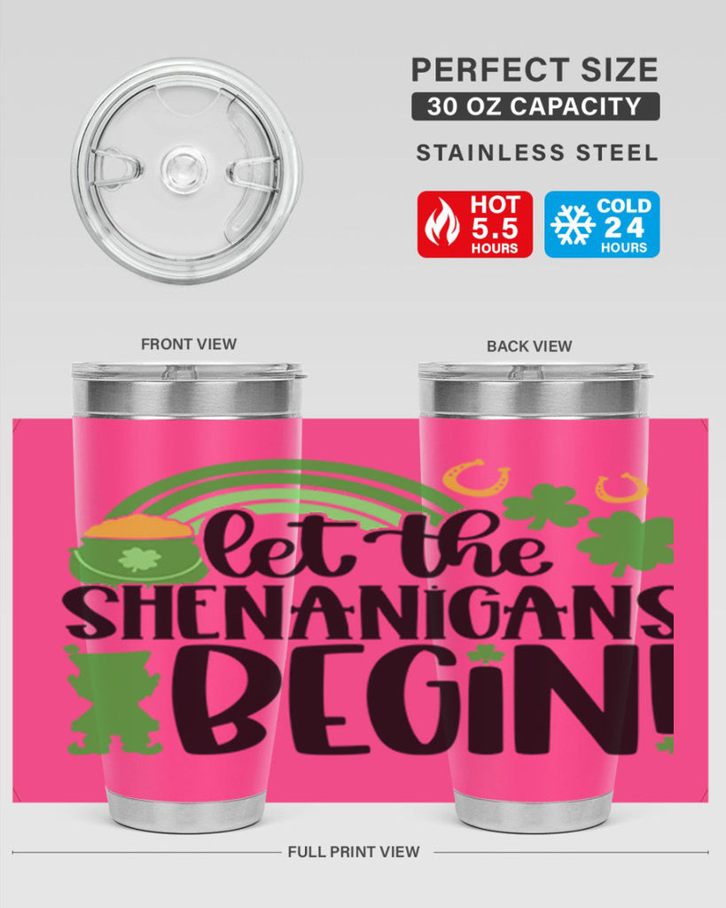 Let The Shenanigans Begin Style 71#- St Patricks Day- Tumbler