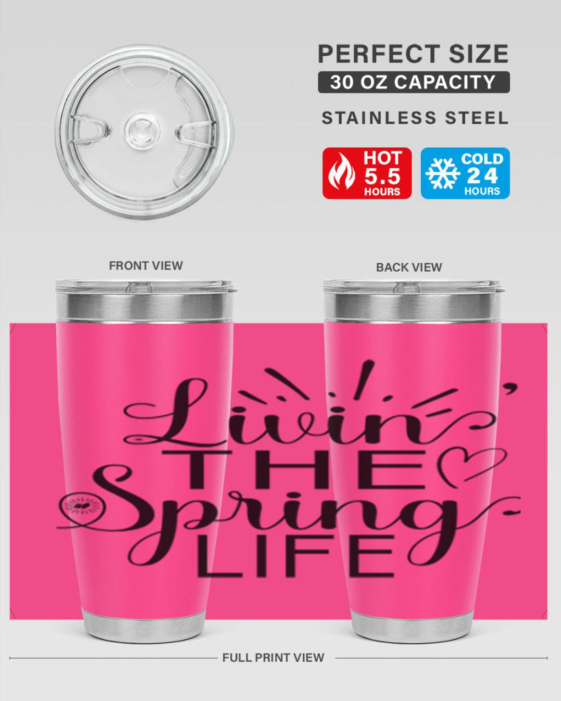 Livin The Spring Life315#- spring- Tumbler