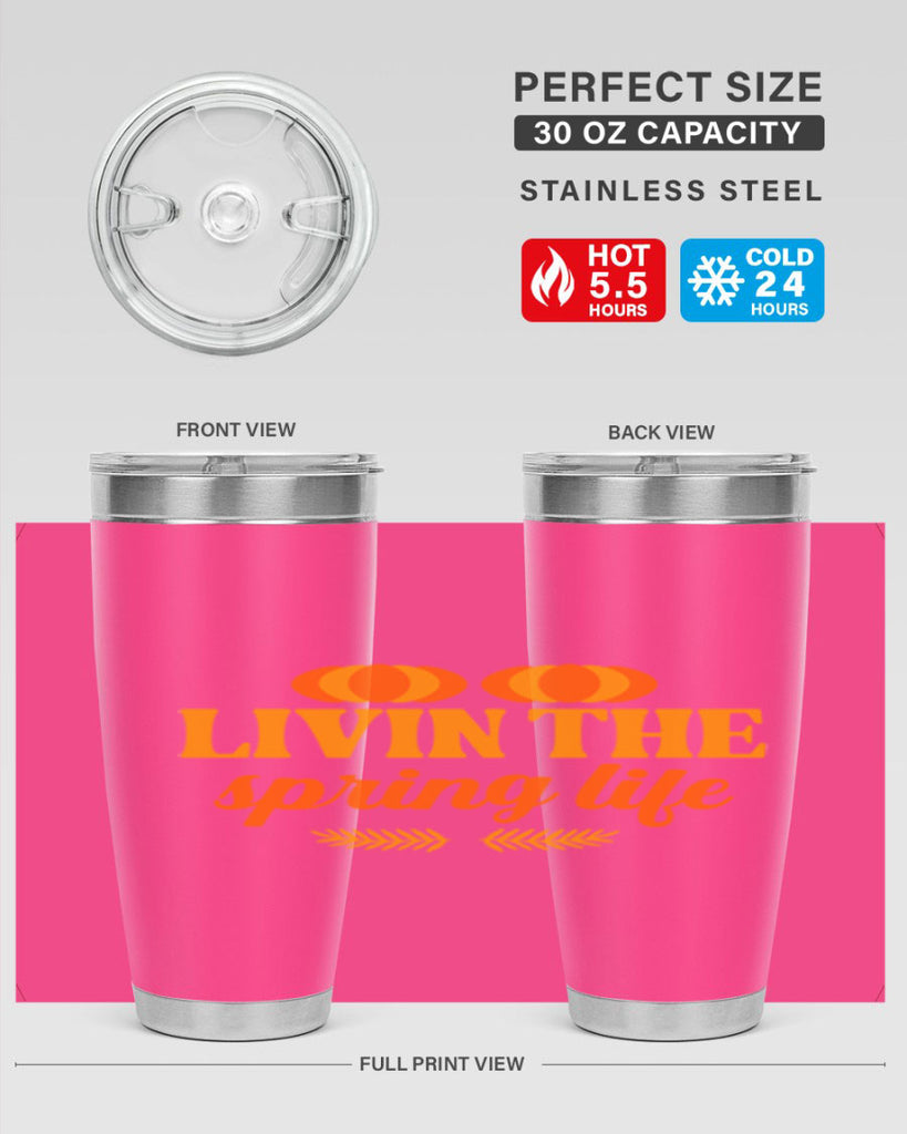 Livin the spring life 309#- spring- Tumbler