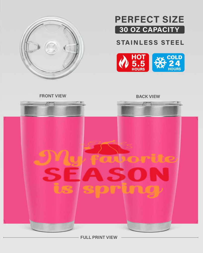 My favorite season is spring 343#- spring- Tumbler