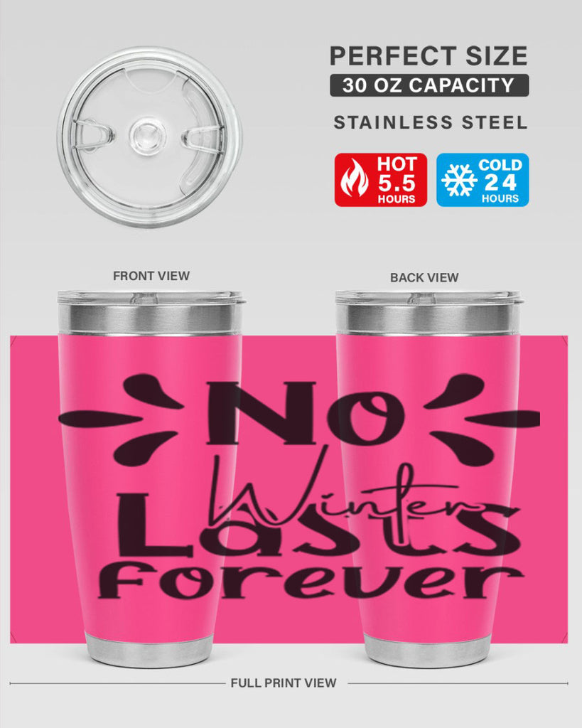 No Winter Lasts Forever 354#- spring- Tumbler