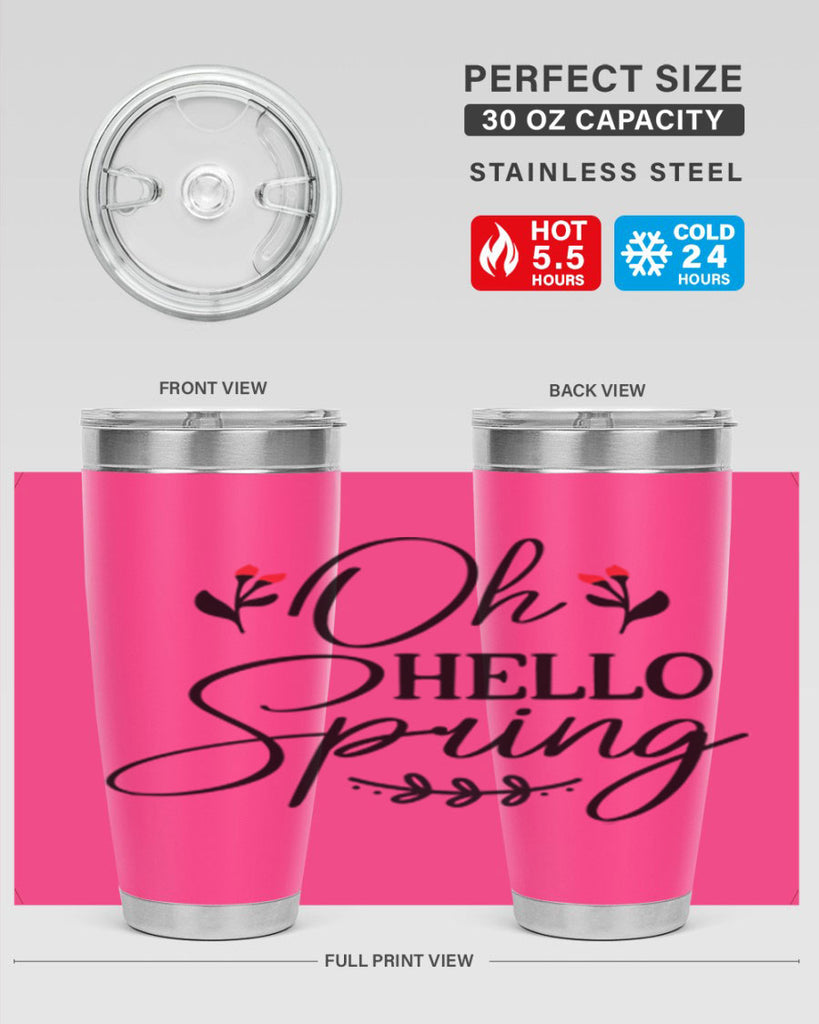 Oh hello spring  382#- spring- Tumbler