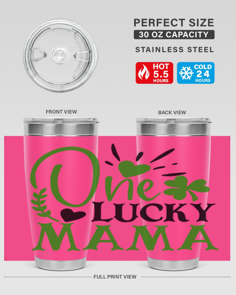 One Lucky Mama Style 148#- St Patricks Day- Tumbler