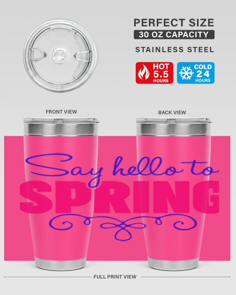 Say Hello to Spring 401#- spring- Tumbler