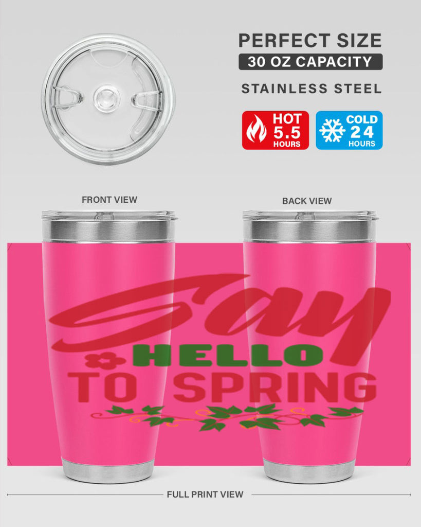 Say Hello to Spring 403#- spring- Tumbler
