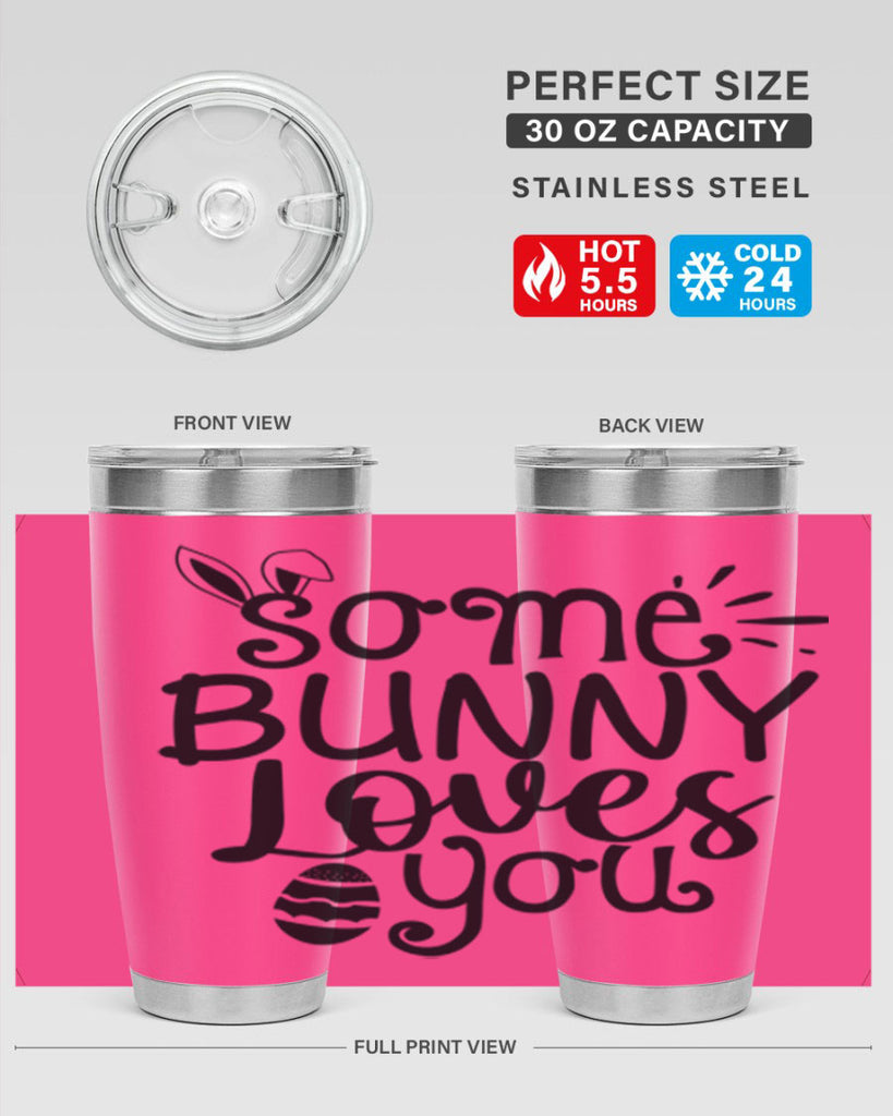 Some bunny loves you  404#- spring- Tumbler