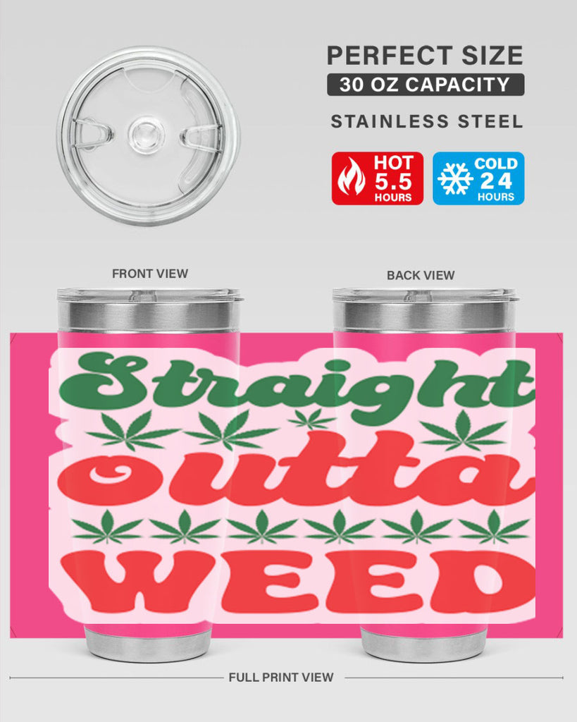 Straight Outta Weed 267#- marijuana- Tumbler