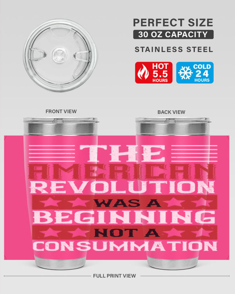 The American Revolution was a beginning not a consummation Style 191#- Fourt Of July- Tumbler