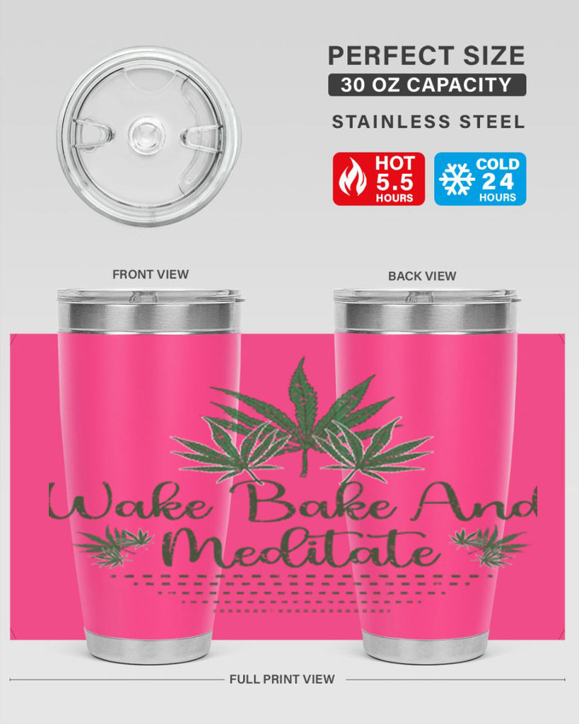 Wake Bake And Meditate Sublimation 274#- marijuana- Tumbler