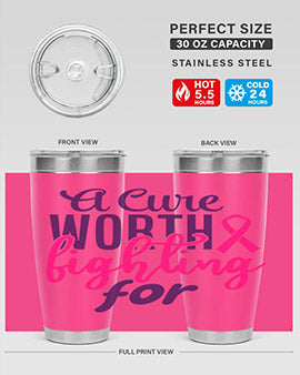 a cure worth fighting for Style 17#- breast cancer- Tumbler