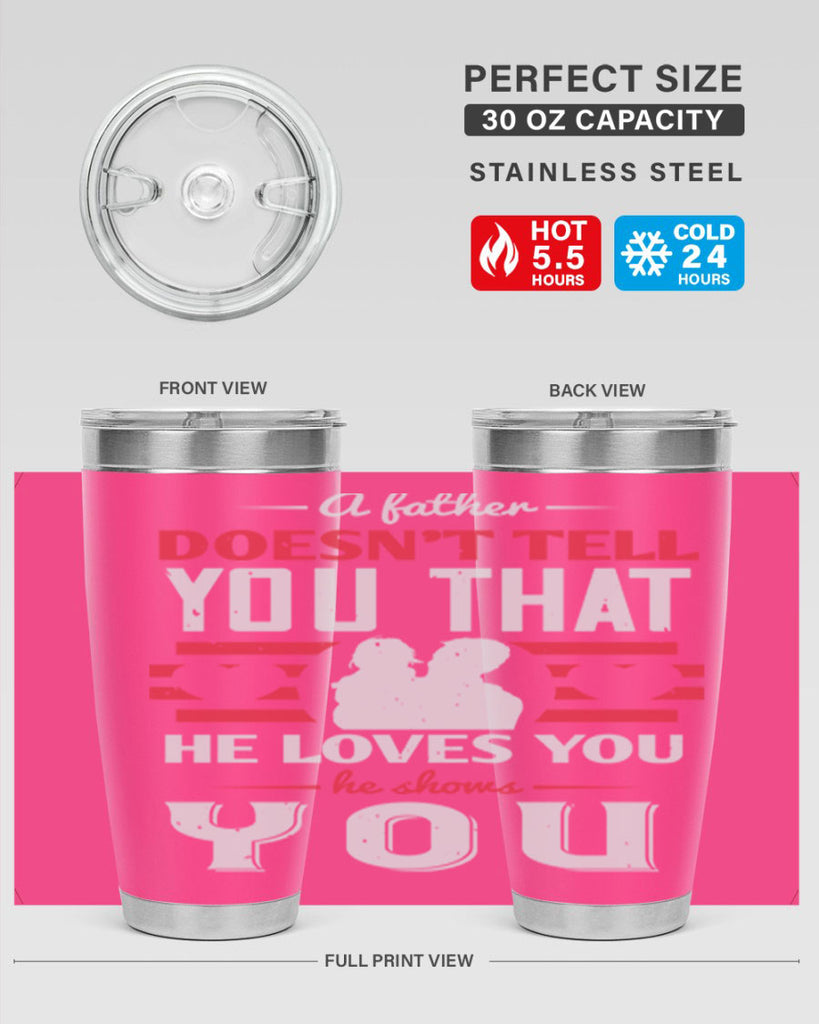 a father doesn’t tell you that 234#- fathers day- Tumbler