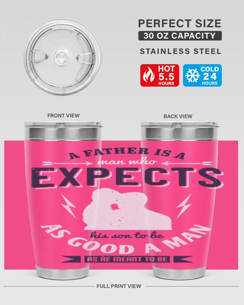 a father is a man who 135#- fathers day- Tumbler