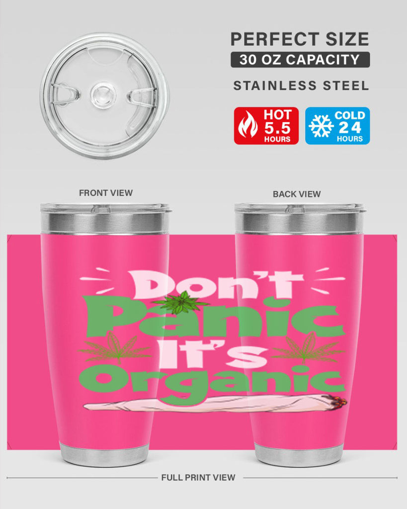 dont panic its organic 75#- marijuana- Tumbler