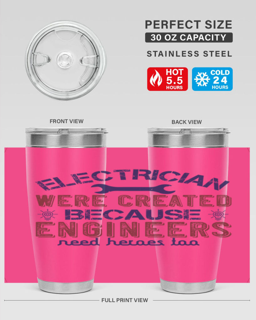 electrician were created because engineers need heroes too Style 67#- engineer- tumbler
