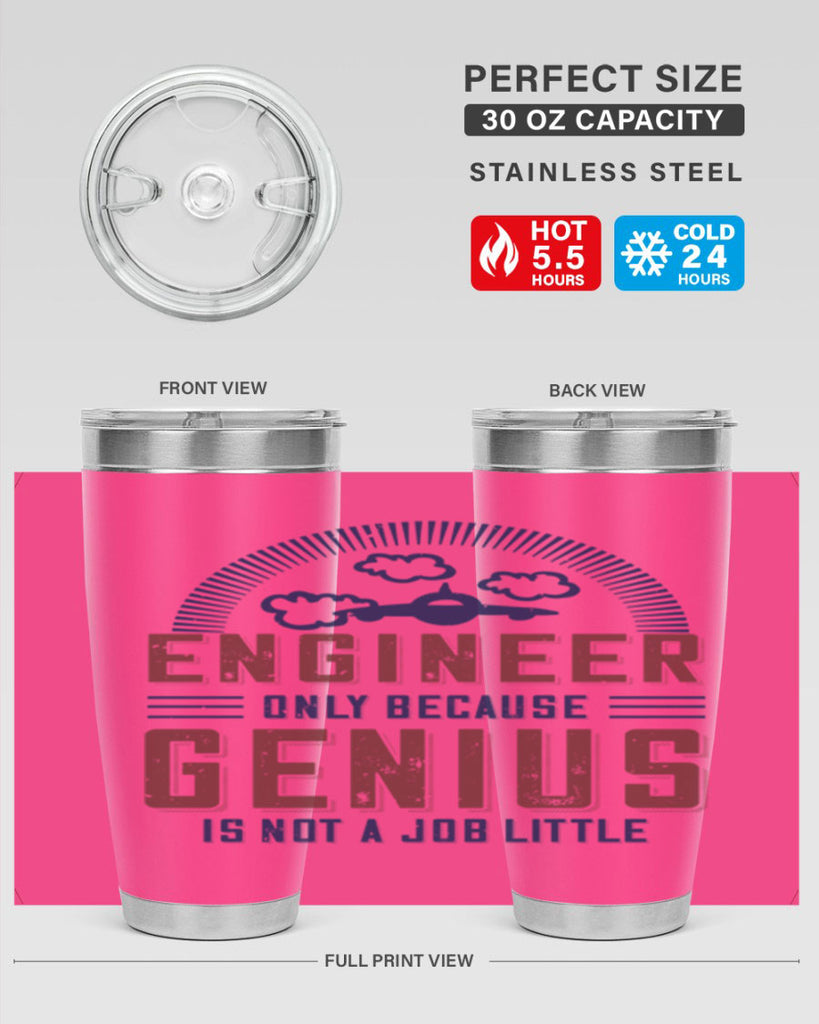 engineer only because genius is not a job little Style 63#- engineer- tumbler