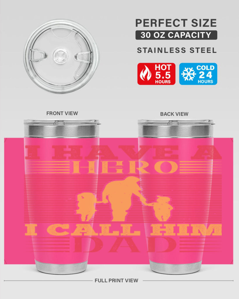 i have a hero i call him dad 198#- fathers day- Tumbler