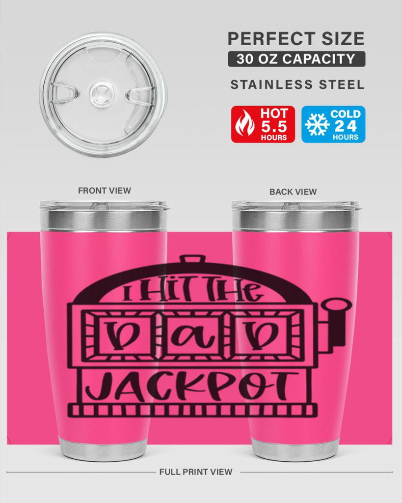 i hit the dad jackpot 43#- fathers day- Tumbler