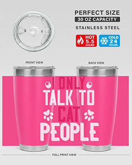 i only talk to cat people Style 58#- cat- Tumbler