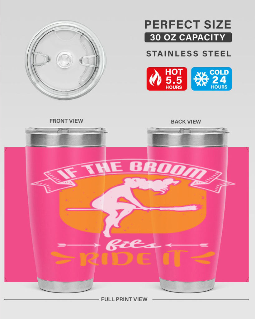 if the broom fits ride it 146#- halloween- Tumbler