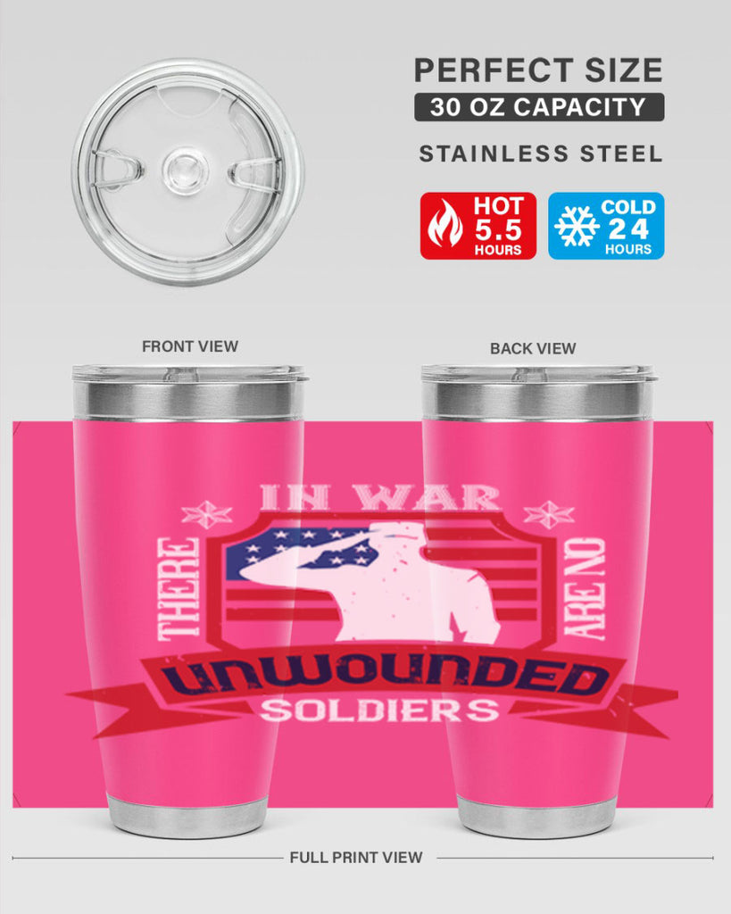 in war there are no unwounded 100#- Veterns Day- Tumbler