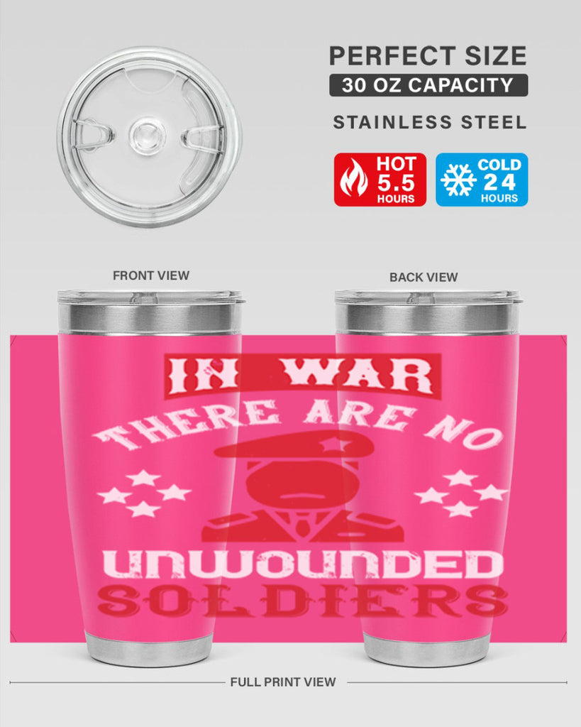 in war there are no unwounded soldiers 54#- Veterns Day- Tumbler