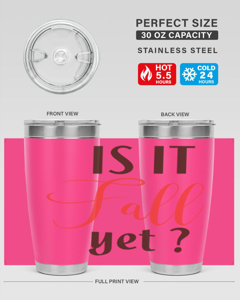 is it fall yet 354#- fall- Tumbler