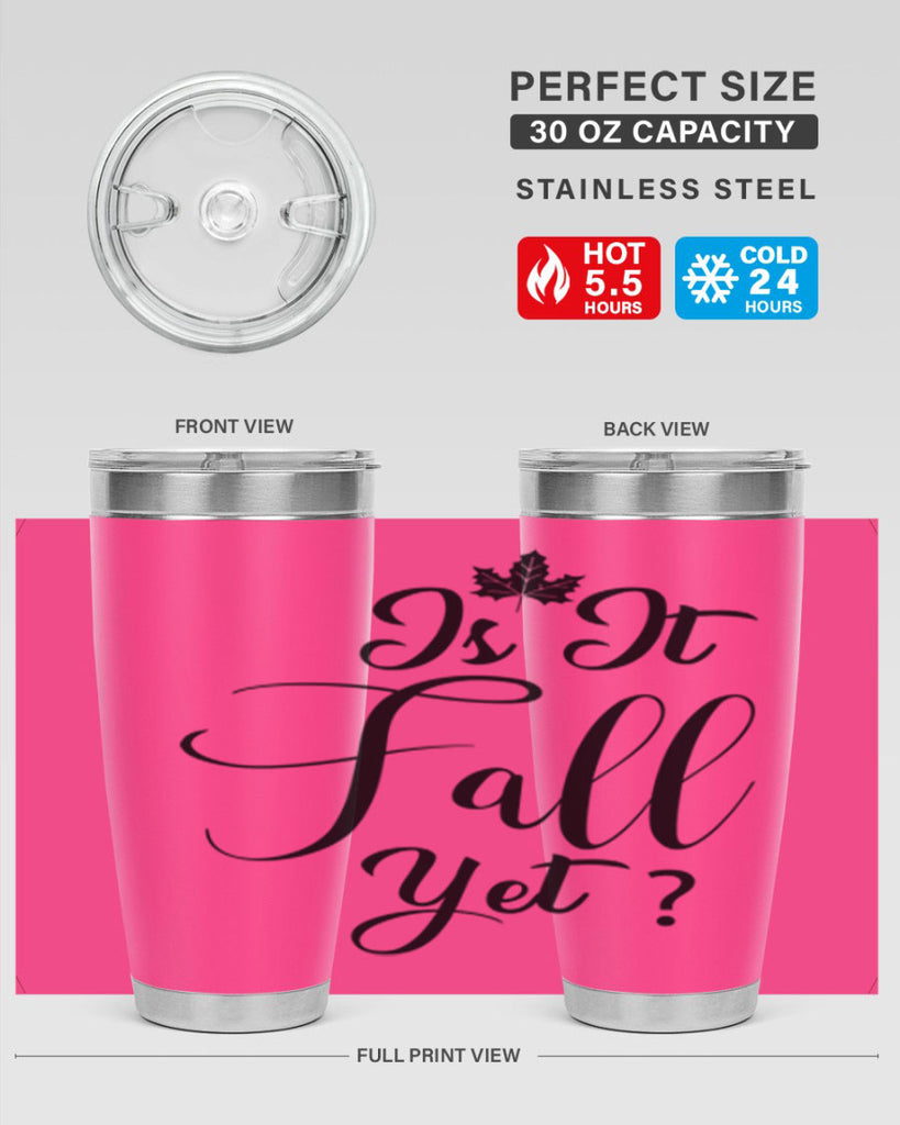 is it fall yet 355#- fall- Tumbler