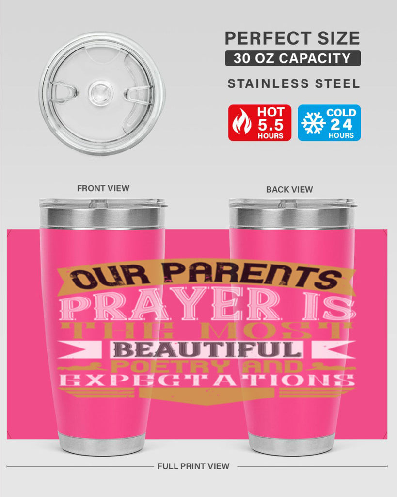 our parents prayer is the most beautiful poetry and expectations 31#- Parents Day- Tumbler