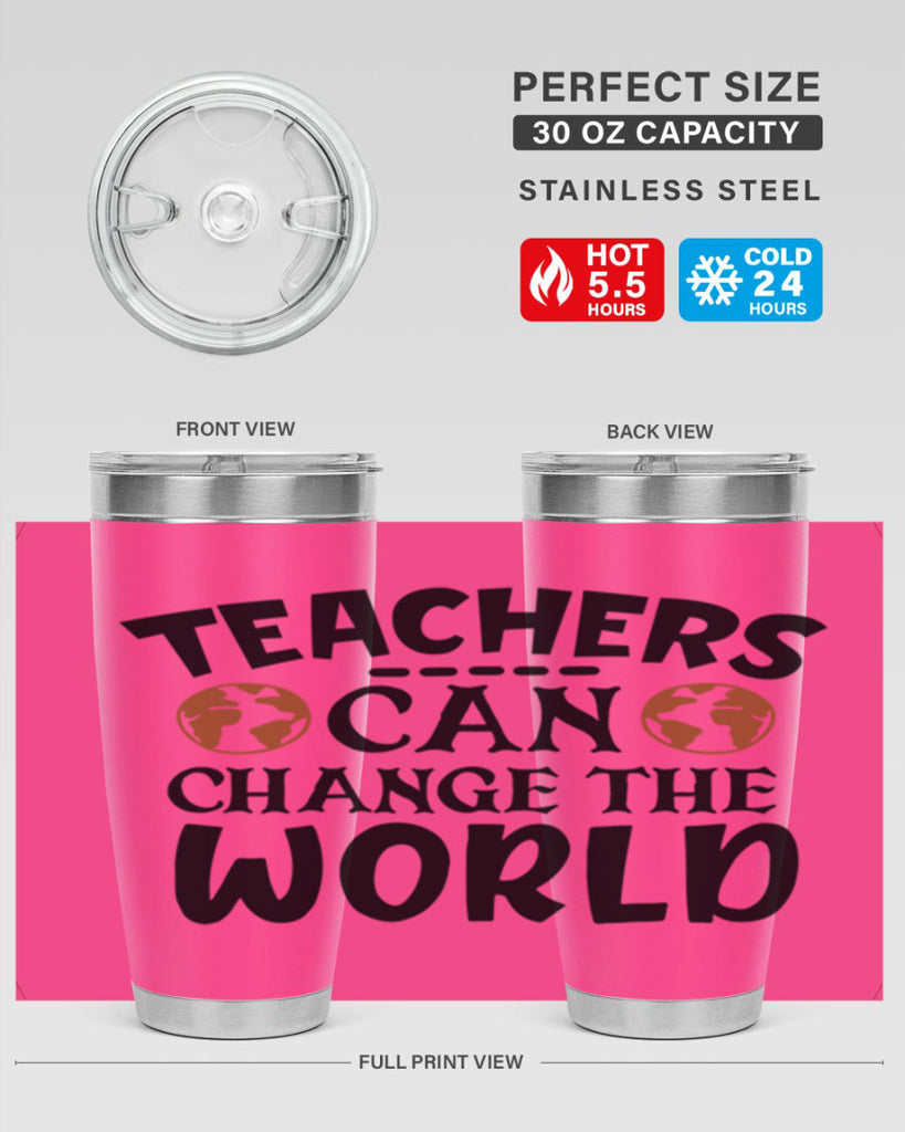 teachers can change the world Style 134#- teacher- tumbler
