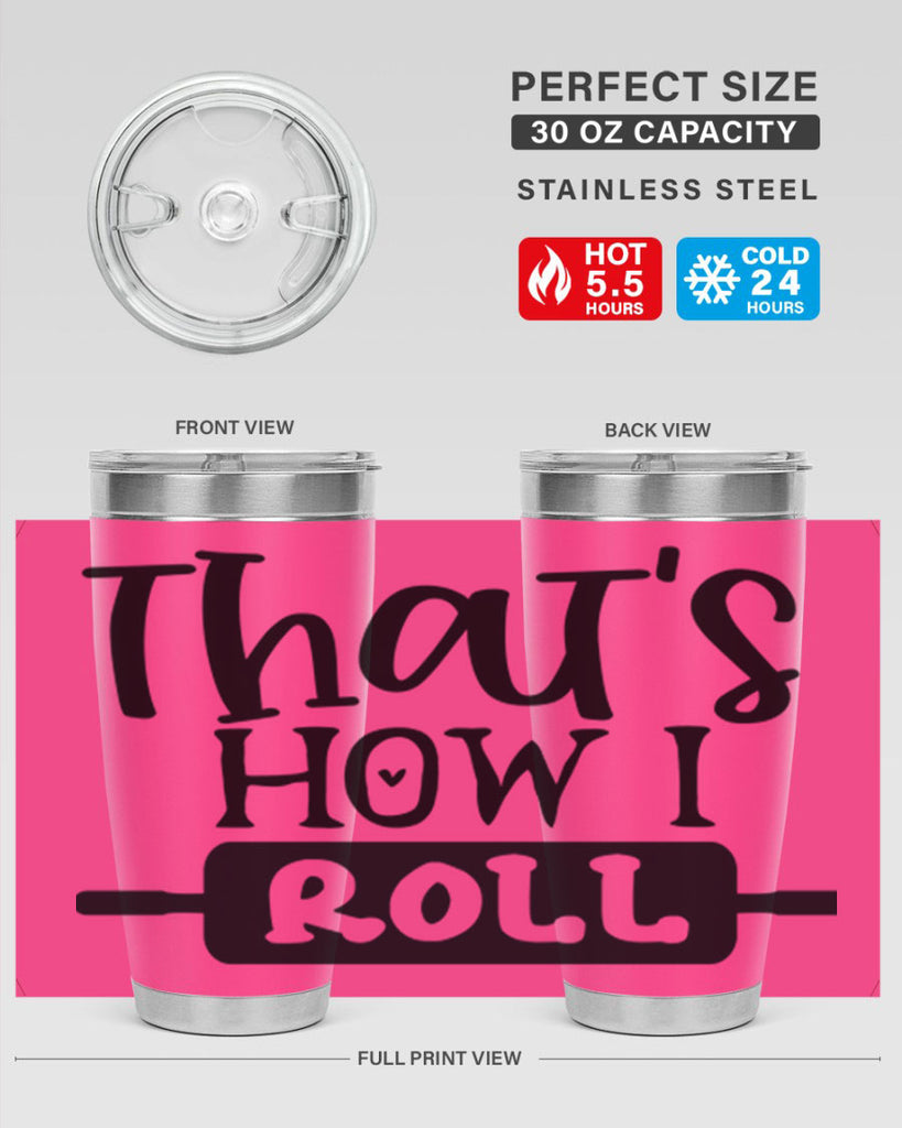 thats how i roll 77#- kitchen- Tumbler
