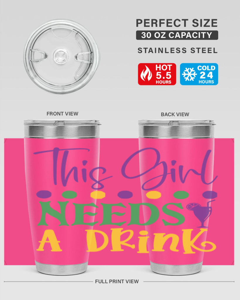 this girl needs a drink 74#- mardi gras- Tumbler