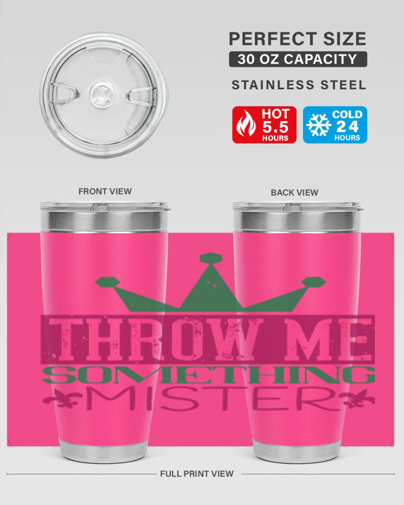 throw me something mister 33#- mardi gras- Tumbler