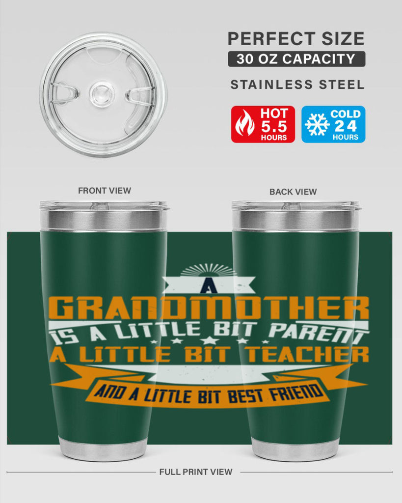 A grandmother is a little bit parent a little bit teacher 43#- grandma - nana- Tumbler