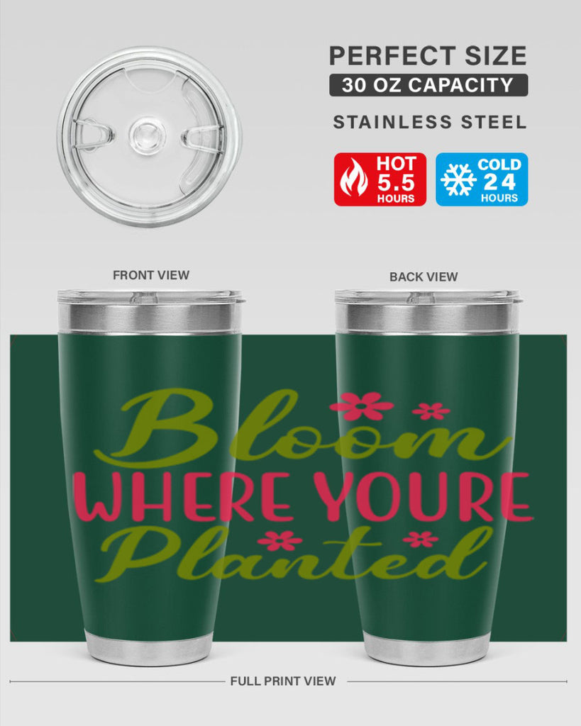 Bloom Where Youre Planted 79#- spring- Tumbler
