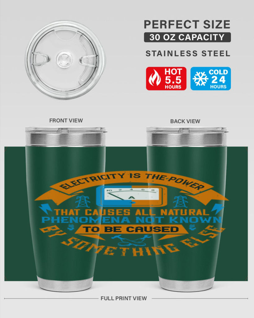 Electricity is the power that causes all natural phenomena not known Style 44#- electrician- tumbler