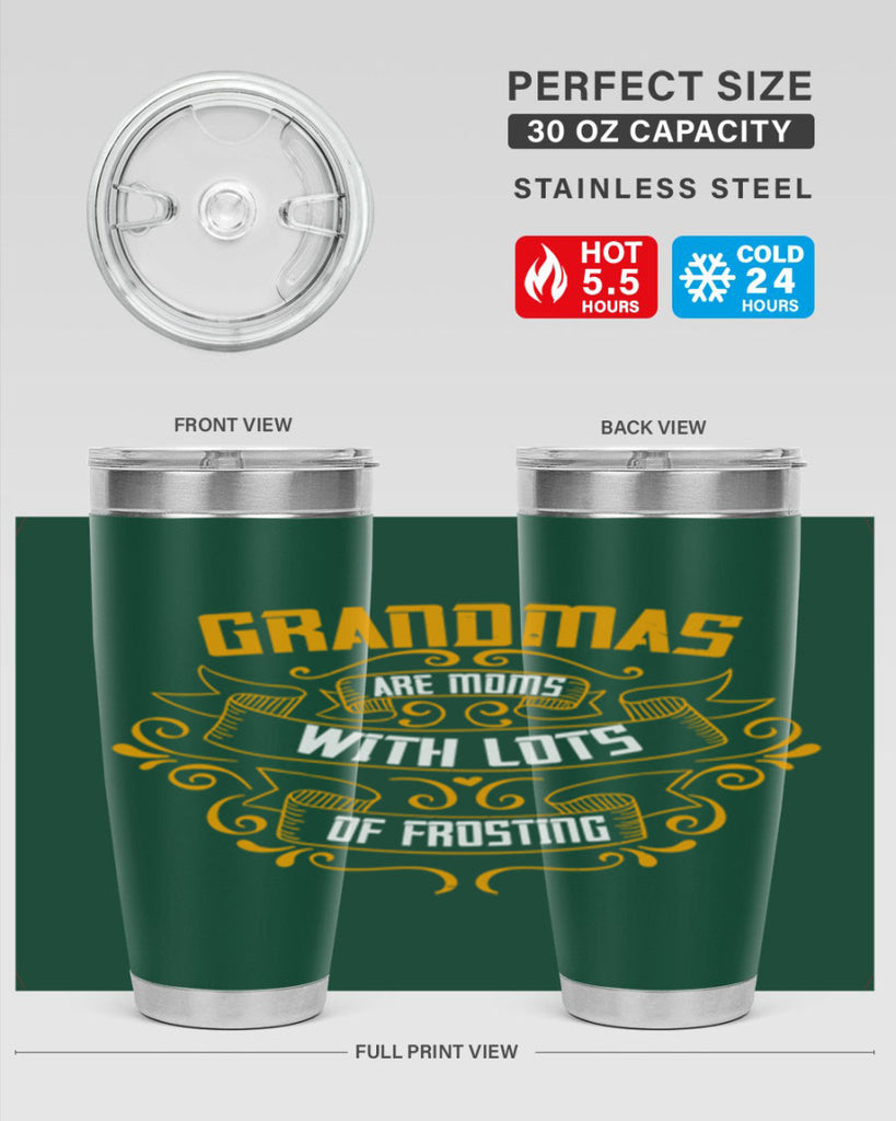 Grandmas are moms with lots of 87#- grandma - nana- Tumbler